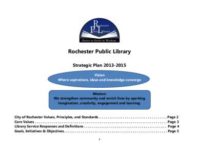 Rochester Public Library Strategic Plan[removed]Vision Where aspirations, ideas and knowledge converge  Mission: