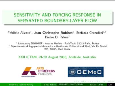 SENSITIVITY AND FORCING RESPONSE IN SEPARATED BOUNDARY-LAYER FLOW Fr´ed´eric Alizard⋆ , Jean-Christophe Robinet⋆ , Stefania Cherubini⋆,† , Pietro Di Palma† †