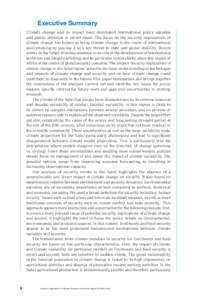 Executive Summary Climate change and its impact have dominated international policy agendas and public attention in recent times. The focus on the security implications of climate change has helped to bring climate chang