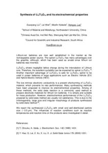 Synthesis of Li4Ti5O12 and its electrochemical properties  Guoqiang Liua, Lei Wenb, Mesfin Kebedec, Hongze. Luoc a  School of Material and Metallurgy, Northeastern University, China