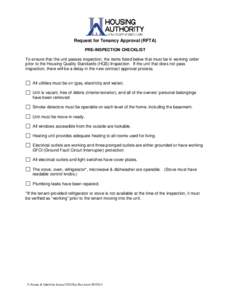 Request for Tenancy Approval (RFTA) PRE-INSPECTION CHECKLIST To ensure that the unit passes inspection, the items listed below that must be in working order prior to the Housing Quality Standards (HQS) Inspection. If the