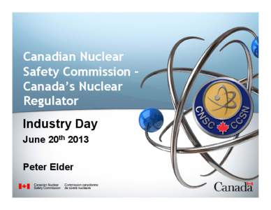Nuclear technology in Canada / Energy / Nuclear physics / Nuclear Safety and Control Act / Nuclear safety / Atomic Energy of Canada Limited / Nuclear accidents / Canadian National Calibration Reference Centre / Chalk River Laboratories / Natural Resources Canada / Nuclear technology / Canadian Nuclear Safety Commission