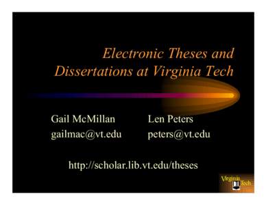 Electronic Theses and Dissertations at Virginia Tech Gail McMillan   Len Peters