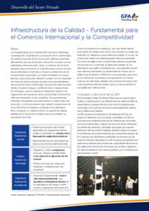 Desarrollo del Sector Privado  Infraestructura de la Calidad – Fundamental para el Comercio Internacional y la Competitividad Retos La infraestructura de la Calidad (QI) incorpora metrología,