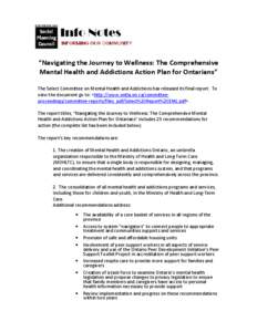 “Navigating the Journey to Wellness: The Comprehensive Mental Health and Addictions Action Plan for Ontarians” The Select Committee on Mental Health and Addictions has released its final report. To view the document 