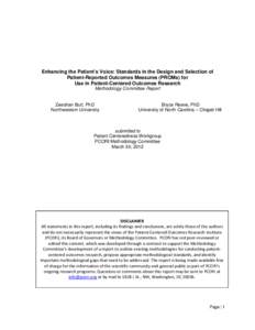 Enhancing the Patient’s Voice: Standards in the Design and Selection of Patient-Reported Outcomes Measures (PROMs) for Use in Patient-Centered Outcomes Research Methodology Committee Report Zeeshan Butt, PhD Northweste