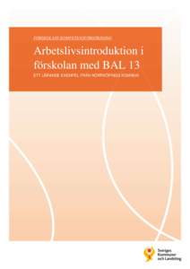 FÖRSKOLANS KOMPETENSFÖRSÖRJNING  Arbetslivsintroduktion i förskolan med BAL 13 ETT LÄRANDE EXEMPEL FRÅN NORRKÖPINGS KOMMUN