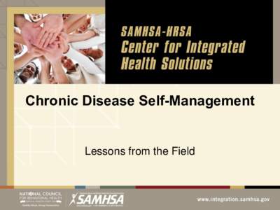 Chronic Disease Self-Management  Lessons from the Field Presenters Mary Moran LPC, MHSP