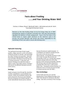 Facts about Fracking ……..and Your Drinking Water Well Kristine A. Uhlman, Diane E. Boellstorff, Mark L. McFarland and John W. Smith Texas AgriLife Extension Service Revisions to the Safe Drinking Water Act by the Ene