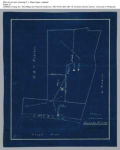 Plan of Irvin farm showing P. J. Grace lease, undated Folder 27 CONSOL Energy Inc. Mine Maps and Records Collection, [removed], AIS[removed], Archives Service Center, University of Pittsburgh 