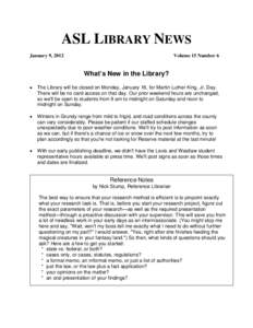 ASL LIBRARY NEWS January 9, 2012 Volume 15 Number 6  What’s New in the Library?