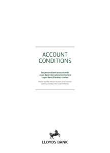 ACCOUNT CONDITIONS For personal bank accounts with Lloyds Bank International Limited and Lloyds Bank (Gibraltar) Limited Please read the relevant sections of this booklet