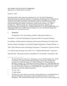 SECURITIES AND EXCHANGE COMMISSION (Release No[removed]; File No. S7[removed]October 31, 2013 Joint Industry Plan; Order Approving Amendment No. 30 to the Joint Self-Regulatory Organization Plan Governing the Collection,