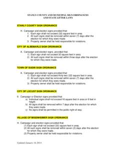 STANLY COUNTY AND MUNICIPAL SIGN ORDINANCES AND STATE LITTER LAWS STANLY COUNTY SIGN ORDINANCE H. Campaign and election signs provided that: 1. Each sign shall not exceed (32) square feet in area.