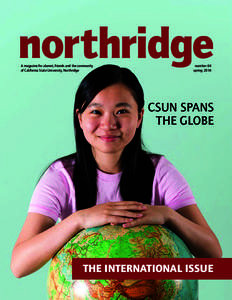 northridge A magazine for alumni, friends and the community of California State University, Northridge number 64 spring 2014