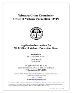 Nebraska Crime Commission Office of Violence Prevention (OVP) Application Instructions for 2013 Office of Violence Prevention Grant AWARD PERIOD