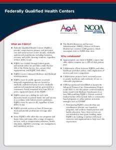 Federally Qualified Health Centers  What are FQHCs? n	 Federally Qualified Health Centers (FQHCs)  provide comprehensive primary and preventive