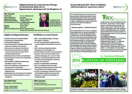 Mitgliedsverbände des Landesverbandes Thüringen der Gartenfreunde stellen sich vor: Regionalverband „Altenburger Land“ der Kleingärtner e.V. Der Vorstand: Vorsitzender: Dr. B. G. Wolfgang Preuß