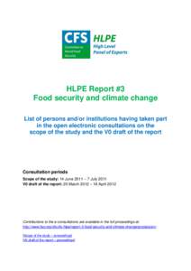 HLPE Report #3 Food security and climate change List of persons and/or institutions having taken part in the open electronic consultations on the scope of the study and the V0 draft of the report