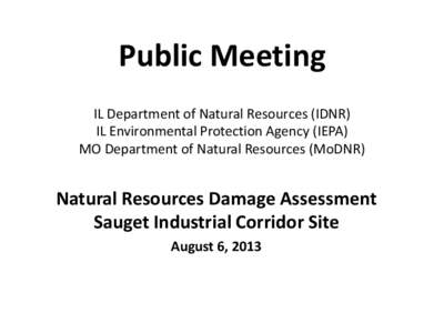 Public Meeting  held by:  IL Department of Natural Resources IL Environmental Protection Agency MO Department of Natural Resources