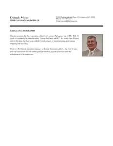 Dennis Moss  CHIEF OPERATING OFFICER[removed]Independence Drive • Covington, GA[removed]Phone[removed]