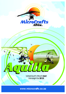 Voted South Africa’s best Microlight for 2013! www.microcrafts.co.za  Let your dreams take flight...