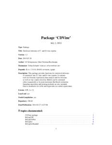 Package ‘CDVine’ July 2, 2014 Type Package Title Statistical inference of C- and D-vine copulas Version 1.2 Date[removed]