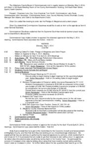 The Alleghany County Board of Commissioners met in regular session on Monday, May 5, 2014, at 6:30pm in the Board Meeting Room of the County Administration Building, 348 South Main Street, Sparta, North Carolina. Present