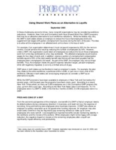 Using Shared Work Plans as an Alternative to Layoffs September 2009 In these challenging economic times, many nonprofit organizations may be considering workforce reductions. However, New York and Connecticut both have S