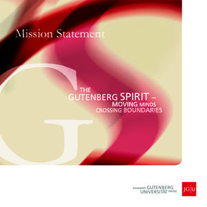 Mission Statement  GUTENBERG SPIRIT – MISSION STATEMENT OF JOHANNES GUTENBERG UNIVERSITY MAINZ Introduction