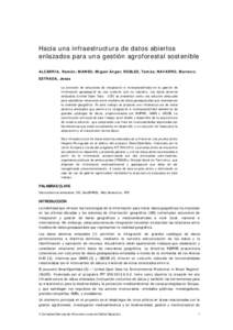 Hacia una infraestructura de datos abiertos enlazados para una gestión agroforestal sostenible ALCARRIA, Ramón; MANSO, Miguel Ángel; ROBLES, Tomás; NAVARRO, Mariano; ESTRADA, Jesús La provisión de soluciones de int