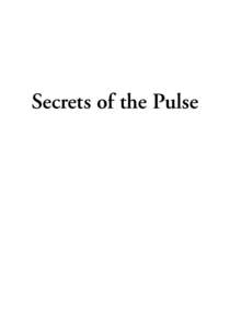 Secrets of the Pulse  Secrets of the Pulse The Ancient Art of Ayurvedic Pulse Diagnosis Second Edition