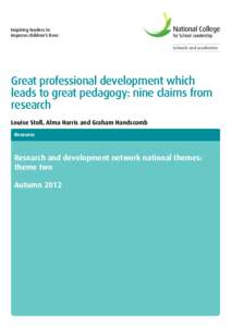 Inspiring leaders to improve children’s lives Schools and academies Great professional development which leads to great pedagogy: nine claims from