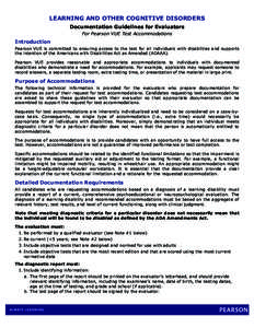 LEARNING AND OTHER COGNITIVE DISORDERS Documentation Guidelines for Evaluators For Pearson VUE Test Accommodations Introduction Pearson VUE is committed to ensuring access to the test for all individuals with disabilitie