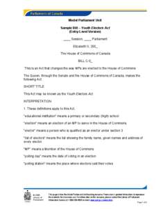 Model Parliament Unit Sample Bill – Youth Electors Act (Entry-Level Version) ____ Session, ____ Parliament Elizabeth II, 200_ The House of Commons of Canada