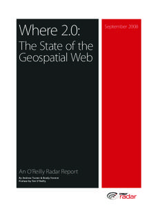 Where 2.0:  The State of the Geospatial Web  An O’Reilly Radar Report