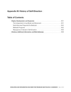 Appendix III: History of Self-Direction Table of Contents Origins, Development, and Expansion������������������������������������������