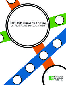 FEDLINK Research Agenda[removed]Proposed Program Areas Table of Contents  Foreward.............................................................................................3