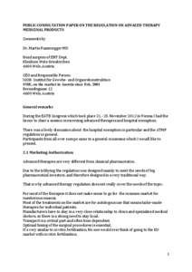 PUBLIC CONSULTATION PAPER ON THE REGULATION ON ADVACED THERAPY MEDICINAL PRODUCTS Comments by Dr. Martin Fussenegger MD Head surgeon of ENT Dept. Klinikum Wels-Grieskirchen