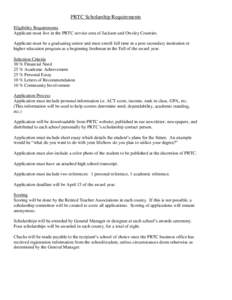 PRTC Scholarship Requirements Eligibility Requirements Applicant must live in the PRTC service area of Jackson and Owsley Counties. Applicant must be a graduating senior and must enroll full time in a post secondary inst