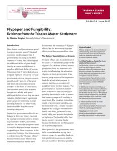 TAUBMAN CENTER POLICY BRIEFS P B[removed] | J u n e[removed]Flypaper and Fungibility: Evidence from the Tobacco Master Settlement