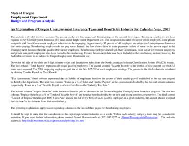 State of Oregon Employment Department Budget and Program Analysis An Explanation of Oregon Unemployment Insurance Taxes and Benefits by Industry for Calendar Year, 2001 The analysis is divided into two sections: Tax payi