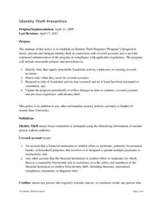 Identity Theft Prevention Original Implementation: April 21, 2009 Last Revision: April 17, 2012 Purpose The purpose of this policy is to establish an Identity Theft Program (“Program”) designed to detect, prevent and