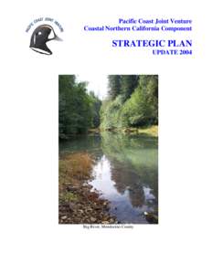 Conservation in the United States / Ecology / Eastern Habitat Joint Venture / Sea Duck Joint Venture / Pacific Coast Joint Venture / Wetland / Prairie Habitat Joint Venture / Arctic Goose Joint Venture / North Central Valley Wildlife Management Area / North American Waterfowl Management Plan / Conservation / Environment