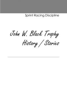 Sprint Racing Discipline  John W. Black Trophy History / Stories  John W. Black Trophy