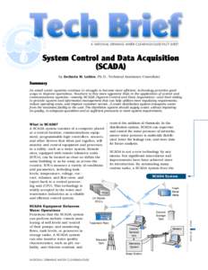 A NATIONAL DRINKING WATER CLEARINGHOUSE FACT SHEET  System Control and Data Acquisition (SCADA) by Zacharia M. Lahlou, Ph.D., Technical Assistance Consultant