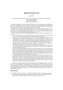 Maps for faceted search Angi Voss Fraunhofer Institut für Intelligente Analyse- und Informationssysteme (IAIS), Schloss Birlinghoven, Sankt Augustin, Germany [removed] http://www.iais.fraunhofer.de