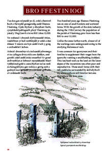 BRO FFESTINIOG Tua dau gan mlynedd yn ôl, ardal o bentrefi bach a ffermydd gwasgaredig oedd Blaenau Ffestiniog. Gyda thyfiant y diwydiant llechi, cynyddodd poblogaeth plwyf Ffestiniog yn ystod y 19eg Ganrif o lai na 800