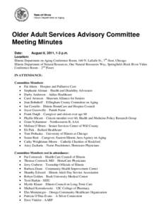 Older Adult Services Advisory Committee Meeting Minutes Date: August 8, 2011, 1-3 p.m. Location: Illinois Department on Aging Conference Room, 160 N. LaSalle St., 7th floor, Chicago