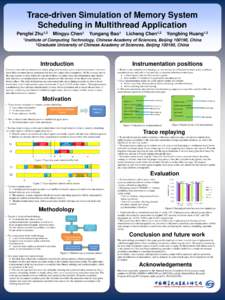 Trace-driven Simulation of Memory System Scheduling in Multithread Application Pengfei 1,2 Zhu